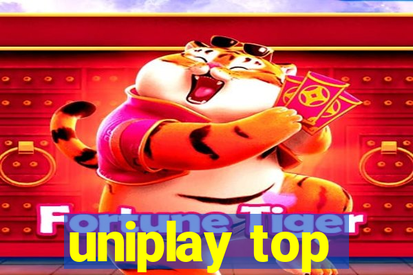 uniplay top